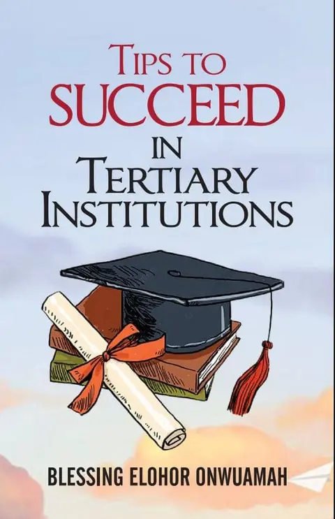 Tips to Succeed in Tertiary Institutions Book (Hard copy)