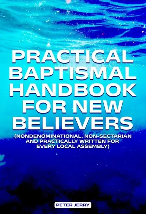 Practical Baptismal Handbook for New Believers