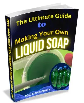 Liquid Soap Production (How To Make Your Own Liquid Soap) The Ultimate Guide