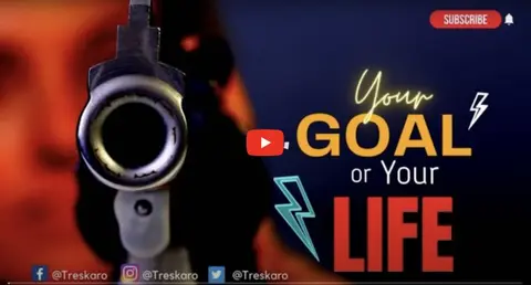 Your Goal or Your Life