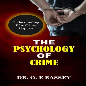 The Psychology of Crime
