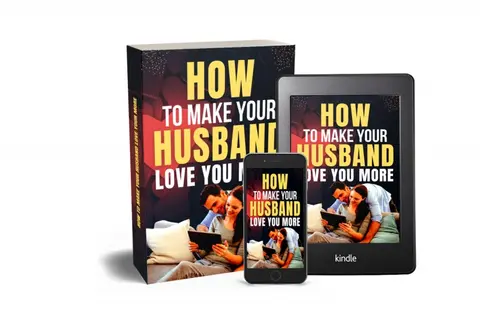 How To Make Your Husband Love You More!