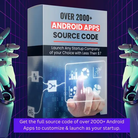 OVER 2000+ ANDROID APP SOURCE CODE WITH FULL COMMERCIAL RIGHTS TO RE-SELL OR CUSTOMIZE & RE-BUILD INTO YOUR OWN STARTUP COMPANY
