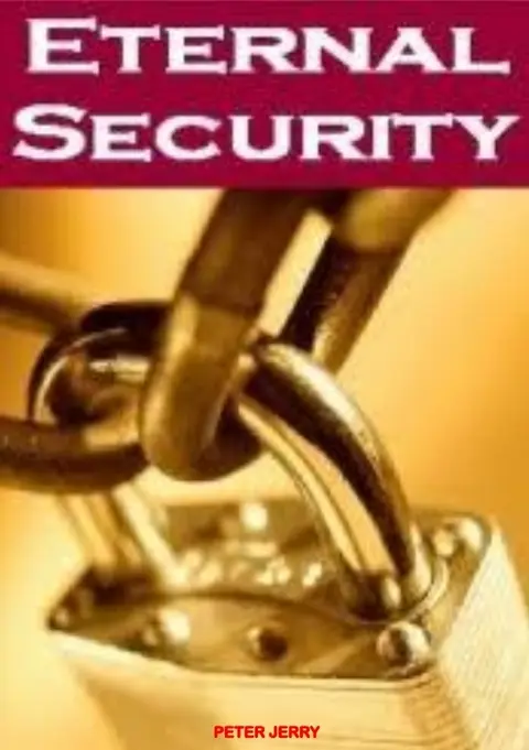 Eternal Security: What Did The Bible Really Say?
