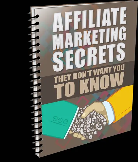 Affiliate marketing secrets- They don't want you to know