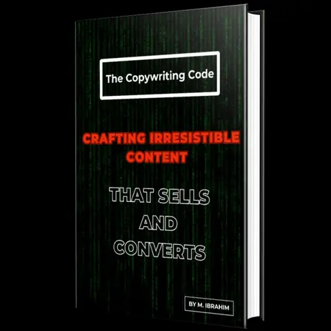 Copywriting Code: How to Craft Irresistible Copy That Sells and Converts