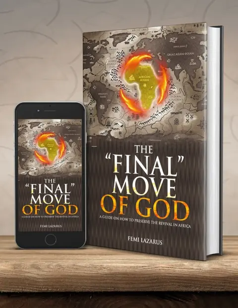 THE FINAL MOVE OF GOD- A Guide on How to Preserve the Revival in Africa