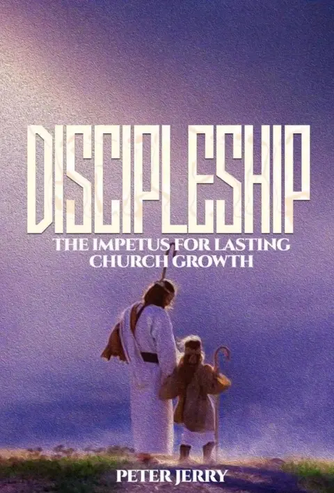 Discipleship: The Impetus for Lasting Church Growth