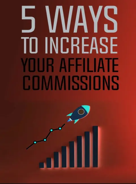 5 Ways To Increase Your Affiliate Commissions Full Cause