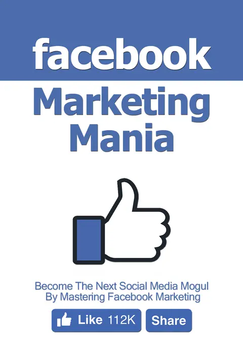 Facebook Marketing Mania: Mastering the Art of Domination in the Digital Advertising Landscape"