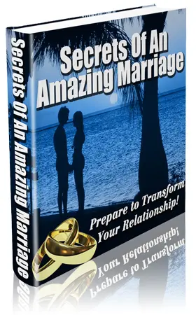 Discover the Secret to an Amazing Marriage! - Build Deeper Love, Unshakable Trust & Lasting Happiness.