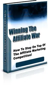 đ WINNING THE AFFILIATE WAR - Outsmart. Outperform. Outearn.