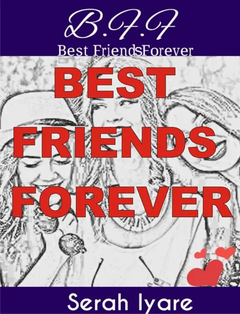 B.F.F: Best Friends Forever