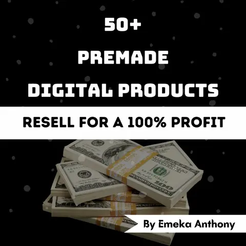 50+ Premade Digital Products with Resell right (100% resell Profits)