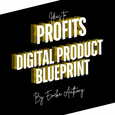 IDEAS TO PROFIT : DIGITAL PRODUCT BLUEPRINT