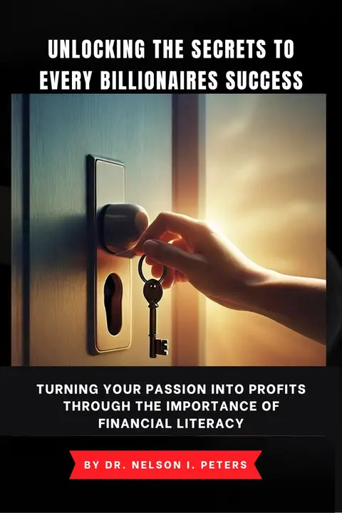 UNLOCKING THE SECRETS TO EVERY BILLIONAIRES SUCCESS
