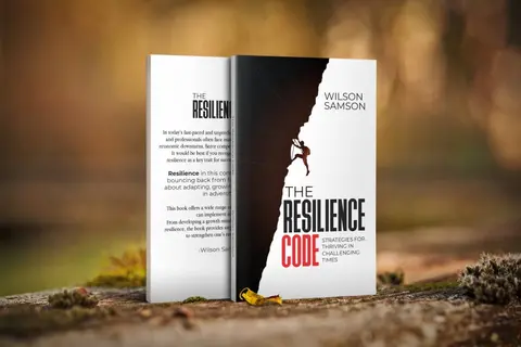 THE RESILIENCE CODE- STRATEGIES FOR THRIVING IN CHALLENGING TIMES WILSON SAMSON