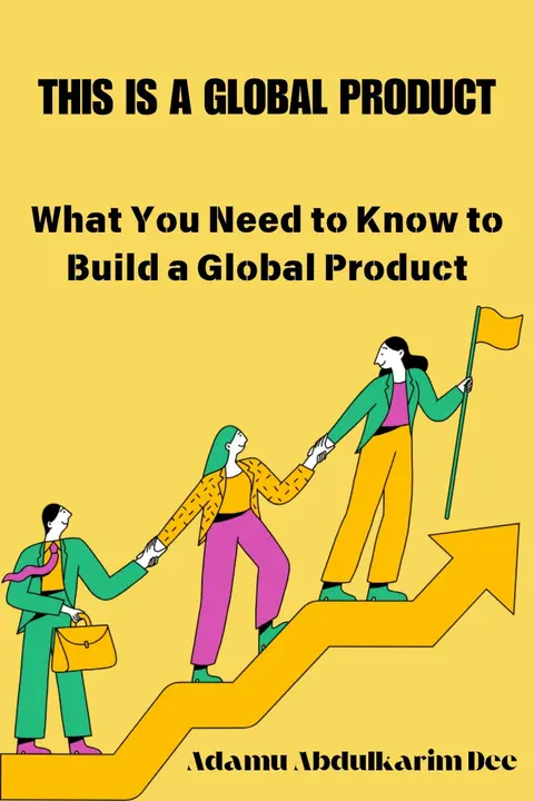 This Is a Global Product: What You Need to Know to Build a Global Product