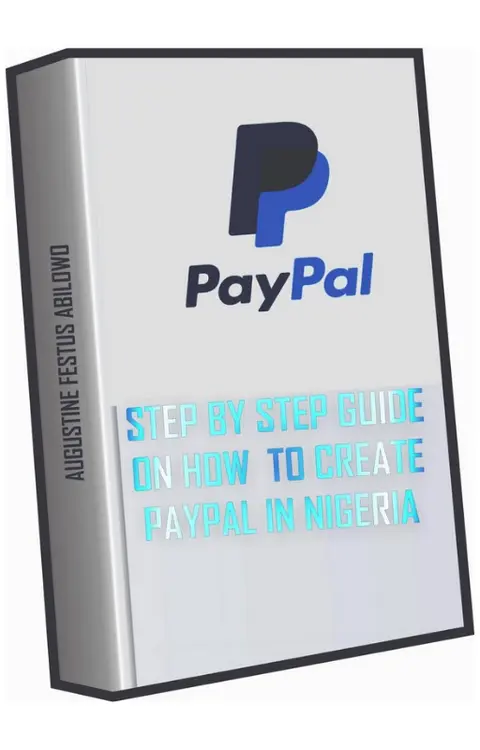HOW TO CREATE A PAYPAL ACCOUNT IN NIGERIA