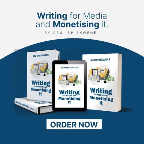 Writing For Media and Monetising It - by Azu Ishiekwene