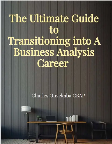 The Ultimate Guide To Transitioning Into A Business Analysis Career