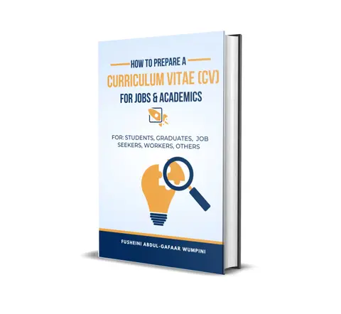 HOW TO PREPARE A CURRICULUM VITAE (CV) FOR JOBS & ACADEMICS