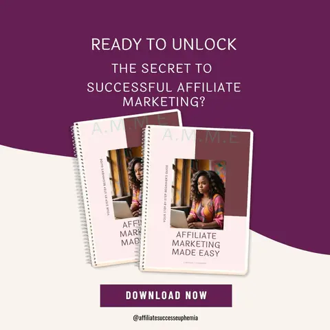 Affiliate Marketing Made Easy: Your Step-By-Step Beginner's Guide