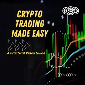 Crypto Trading Made Easy - A Practical Video Guide