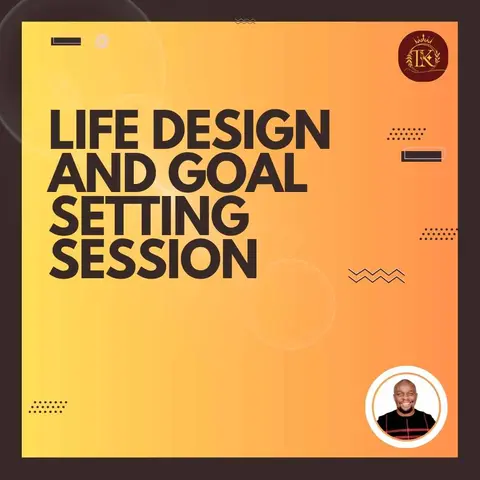 LIFE DESIGN AND GOAL SETTING SESSION