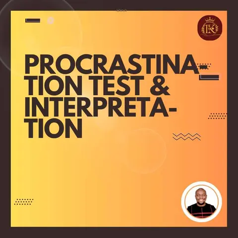 PROCRASTINATION TEST AND INTERPRETATION