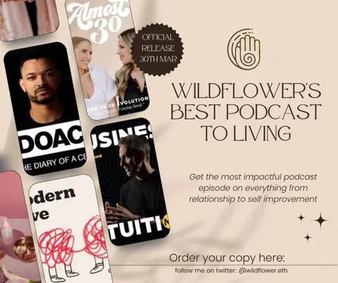 A wild flower's curated podcast for a successful life