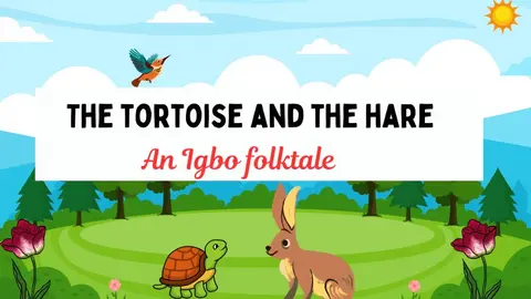 The tortoise and the hare ( An Igbo folkale)