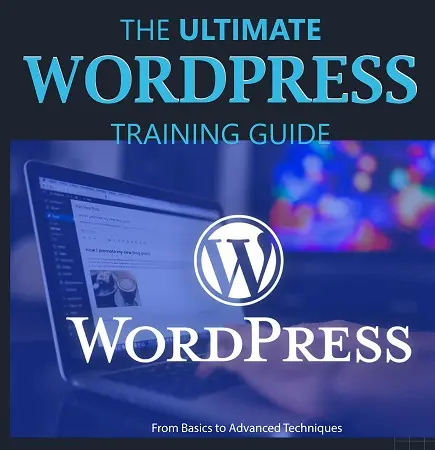 The Ultimate WordPress Training Guide