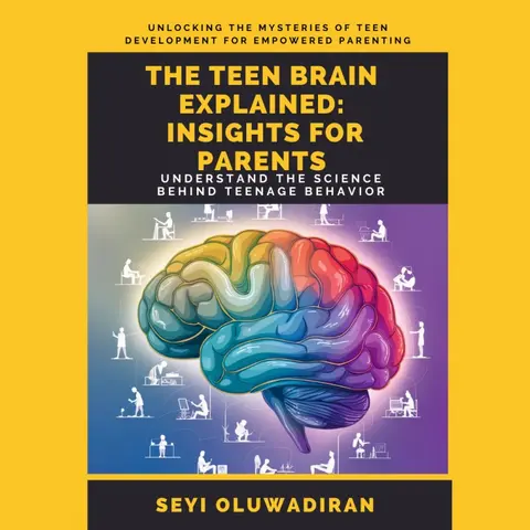 The Teen Brain Explained: Insights for Parents