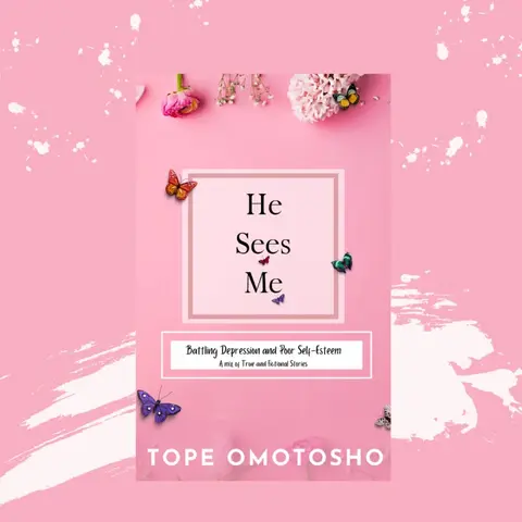 He Sees Me: Battling Depression and Poor Self-Esteem