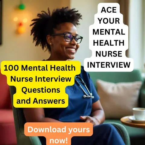 100 Mental Health Nurse Interview Questions and Answers