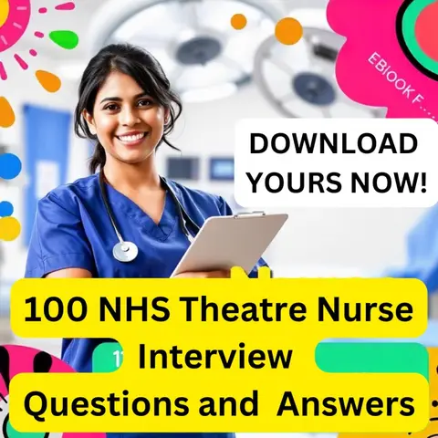100 NHS Theatre Nurse Interview Questions and Answers