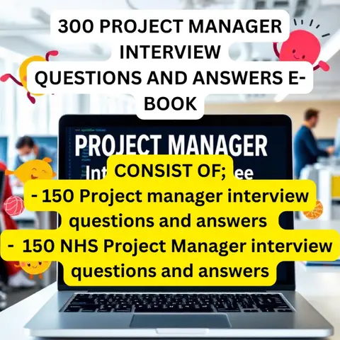 300 Project Manager Interview Questions and Answers