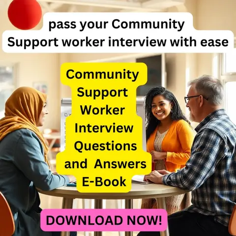 Community Support Worker Interview Questions and Answers