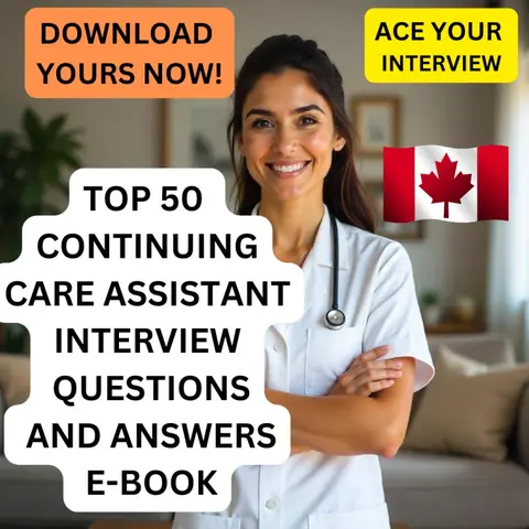 Continuing Care Assistant Interview Questions and Answers