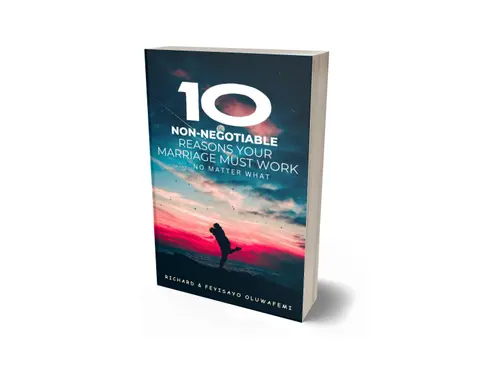 10 Non-Negotiable Reasons Your Marriage Must Work: no matter what