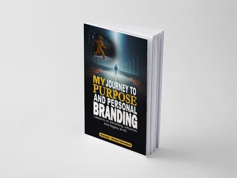 My journey to purpose and personal branding lessons on becoming, influence, and legacy at 40