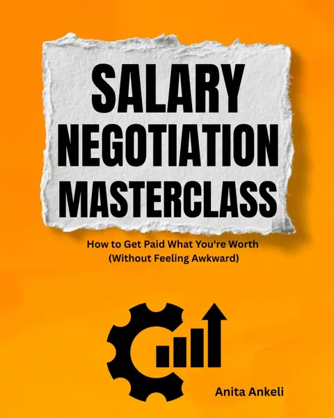 Salary Negotiation Masterclass: How to Get Paid What You're Worth (Without Feeling Awkward)