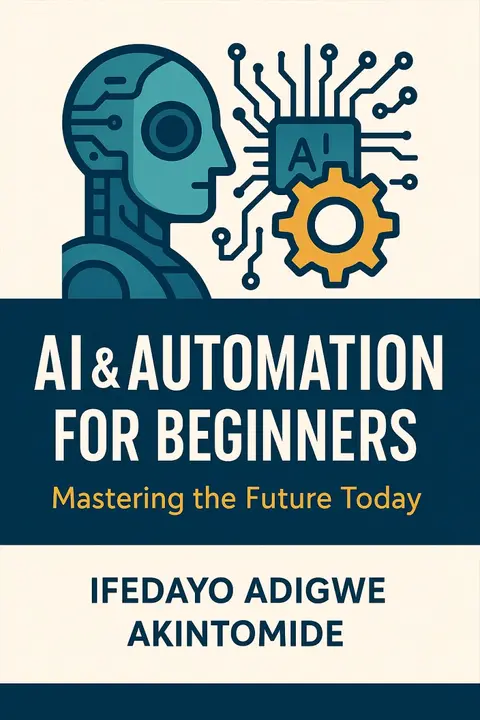 AI and automation for beginners  - Mastering the future today