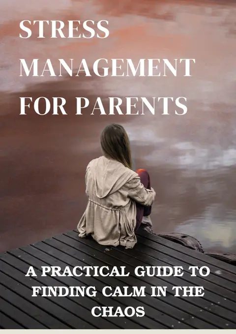 Stress Management Ebook For Parents