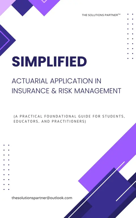 SIMPLIFIED Actuarial Applications in Insurance and Risk Management