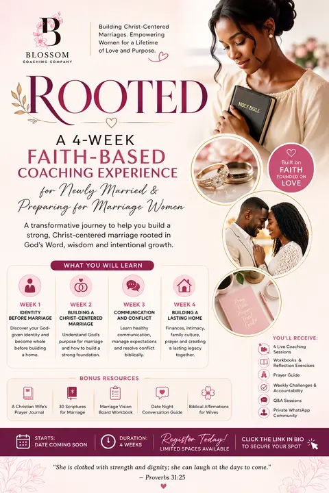 ROOTED A 4-Week Faith-Based Marriage Coaching Experience for Newly Married & Preparing for Marriage Women