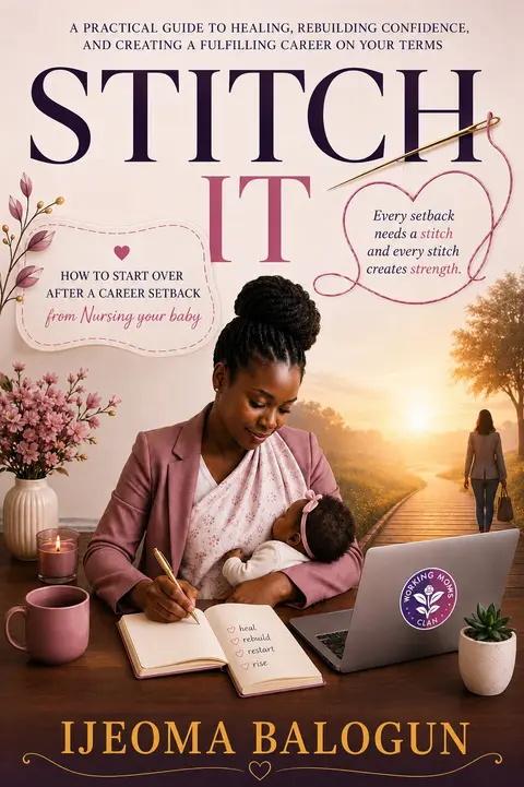 Stitch It - How to Start over After a Career Setback from Nursing your Baby