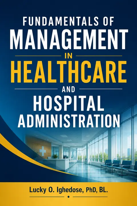 FUNDAMENTALS OF MANAGEMENT IN HEALTHCARE AND HOSPITAL ADMINISTRATION