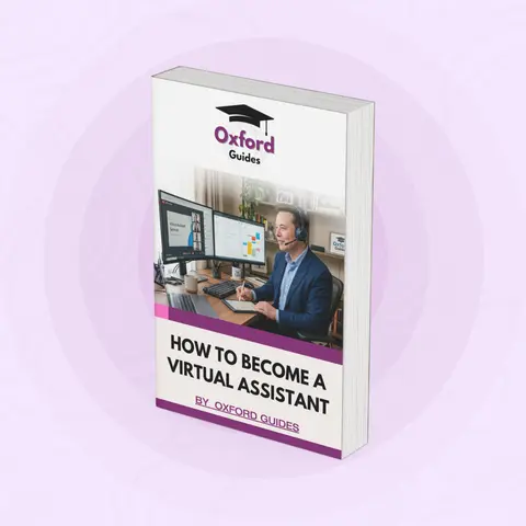 Learn How to Become a Virtual Assistant - A Beginner's Step-by-Step Guide to Landing Clients, Building In-Demand Skills, and Earning Online from Anywhere.